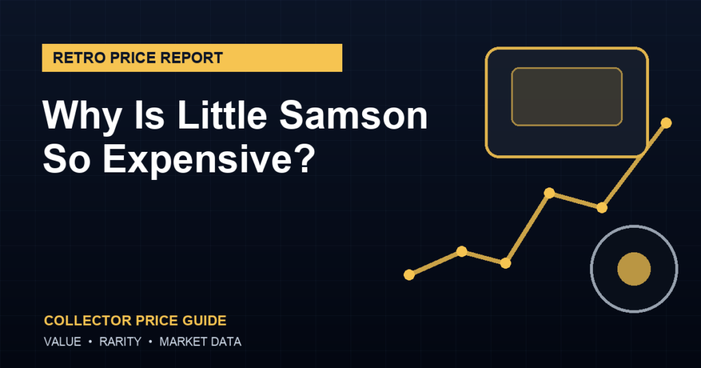 why is Little Samson so expensive guide featured image